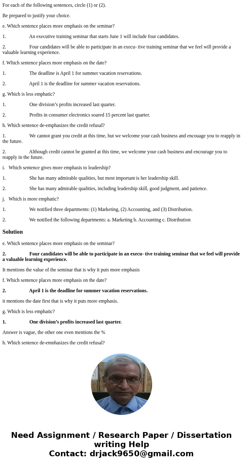 For each of the following sentences, circle (1) or (2). Be prepared to justify your choice. e. Which sentence places more emphasis on the seminar? 1. An executi For each of the following sentences, circle (1) or (2). Be prepared to justify your choice. e. Which sentence places more emphasis on the seminar? 1. An executi