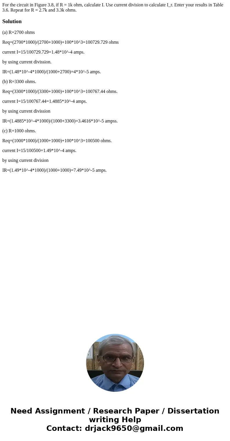 For the circuit in Figure 3.8, if R = 1k ohm, calculate I. Use current division to calculate I_r. Enter your results in Table 3.6. Repeat for R = 2.7k and 3.3k  For the circuit in Figure 3.8, if R = 1k ohm, calculate I. Use current division to calculate I_r. Enter your results in Table 3.6. Repeat for R = 2.7k and 3.3k