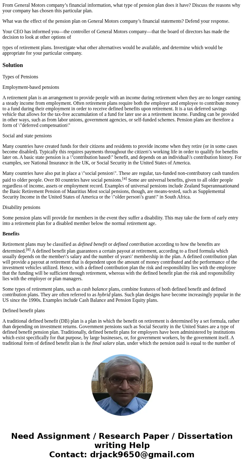 From General Motors company’s financial information, what type of pension plan does it have? Discuss the reasons why your company has chosen this particular pla