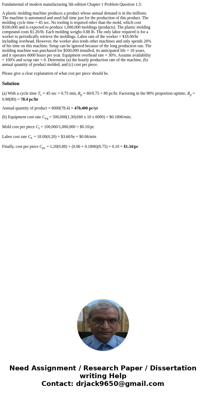 Fundamental of modern manufacturing 5th edition Chapter 1 Problem Question 1.5: A plastic molding machine produces a product whose annual demand is in the milli Fundamental of modern manufacturing 5th edition Chapter 1 Problem Question 1.5: A plastic molding machine produces a product whose annual demand is in the milli