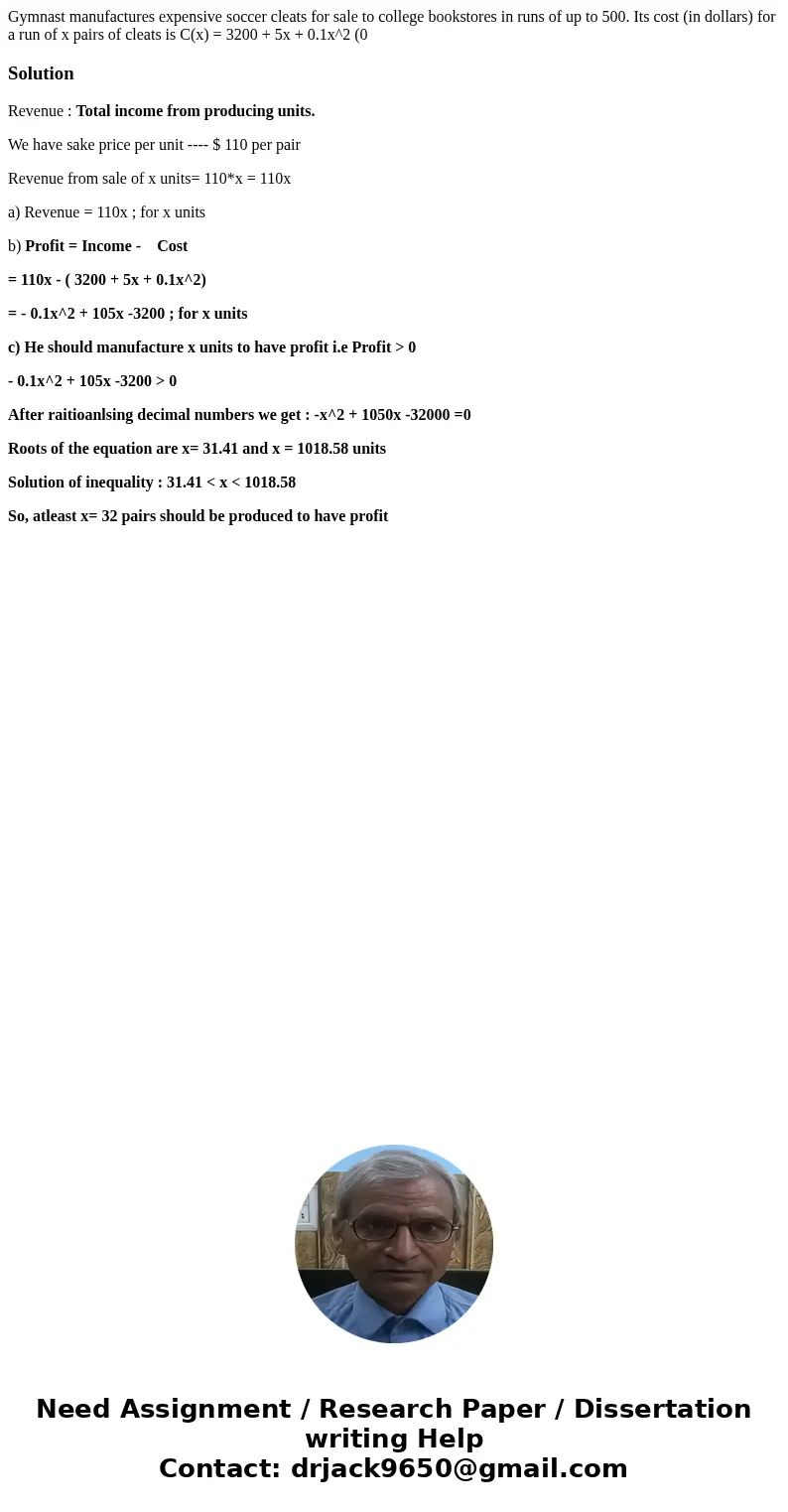 Gymnast manufactures expensive soccer cleats for sale to college bookstores in runs of up to 500. Its cost (in dollars) for a run of x pairs of cleats is C(x)   Gymnast manufactures expensive soccer cleats for sale to college bookstores in runs of up to 500. Its cost (in dollars) for a run of x pairs of cleats is C(x)