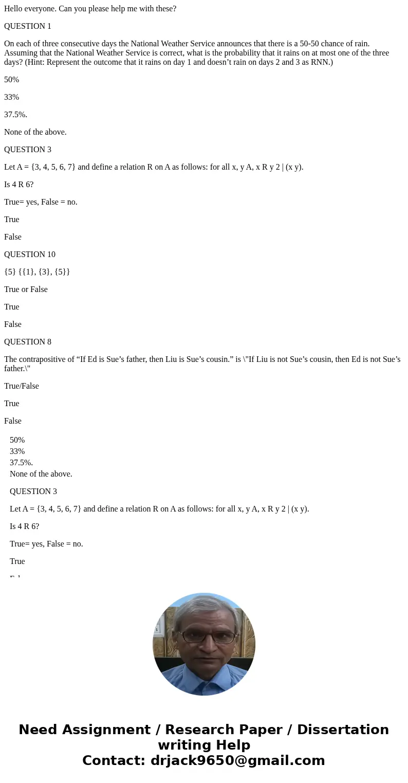 Hello everyone. Can you please help me with these? QUESTION 1 On each of three consecutive days the National Weather Service announces that there is a 50-50 cha Hello everyone. Can you please help me with these? QUESTION 1 On each of three consecutive days the National Weather Service announces that there is a 50-50 cha