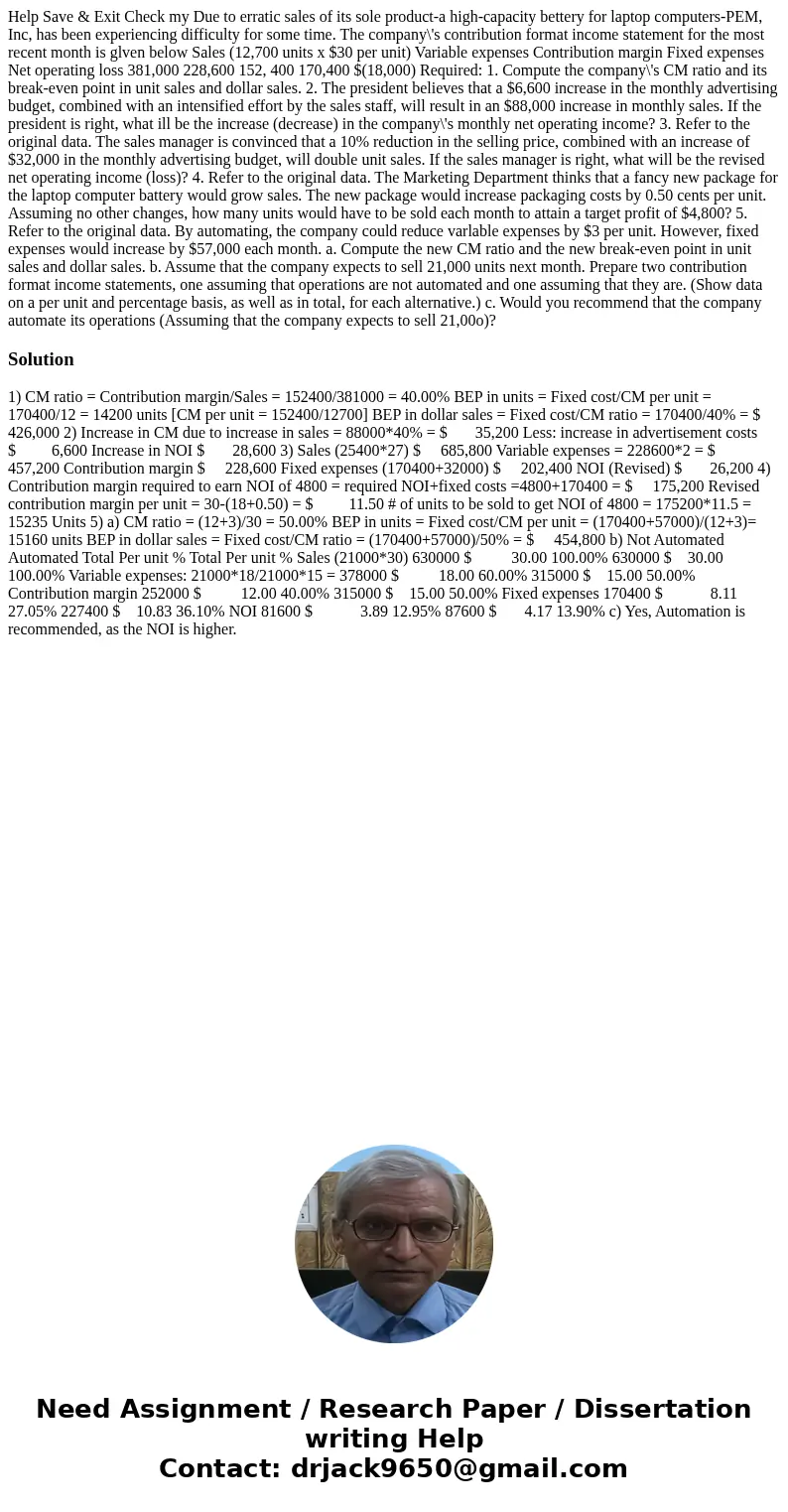 Help Save & Exit Check my Due to erratic sales of its sole product-a high-capacity bettery for laptop computers-PEM, Inc, has been experiencing difficulty   Help Save & Exit Check my Due to erratic sales of its sole product-a high-capacity bettery for laptop computers-PEM, Inc, has been experiencing difficulty