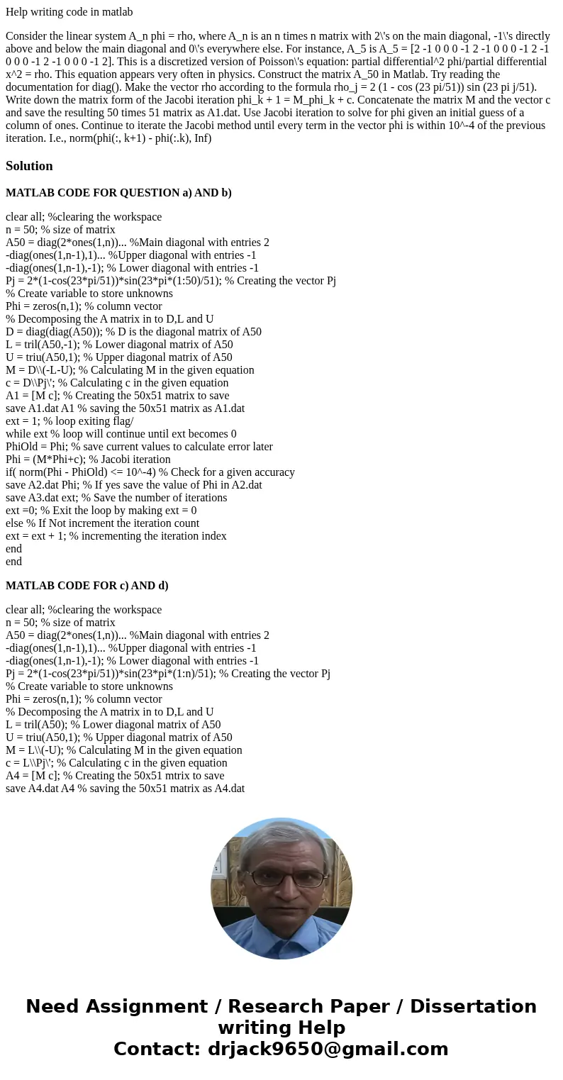 Help writing code in matlab Consider the linear system A_n phi = rho, where A_n is an n times n matrix with 2\'s on the main diagonal, -1\'s directly above and 