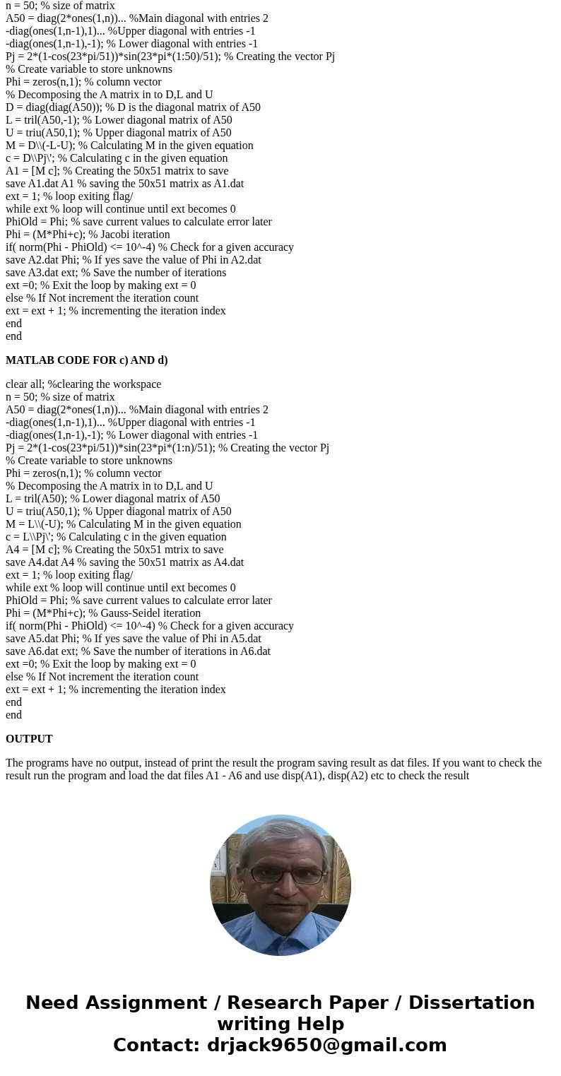 Help writing code in matlab Consider the linear system A_n phi = rho, where A_n is an n times n matrix with 2\'s on the main diagonal, -1\'s directly above and 
