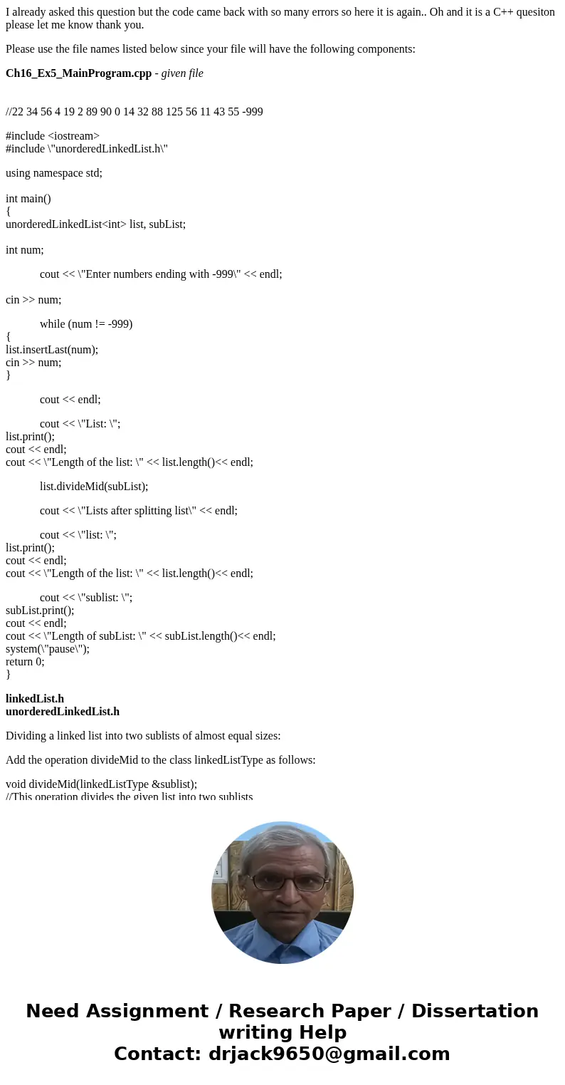 I already asked this question but the code came back with so many errors so here it is again.. Oh and it is a C++ quesiton please let me know thank you. Please  I already asked this question but the code came back with so many errors so here it is again.. Oh and it is a C++ quesiton please let me know thank you. Please
