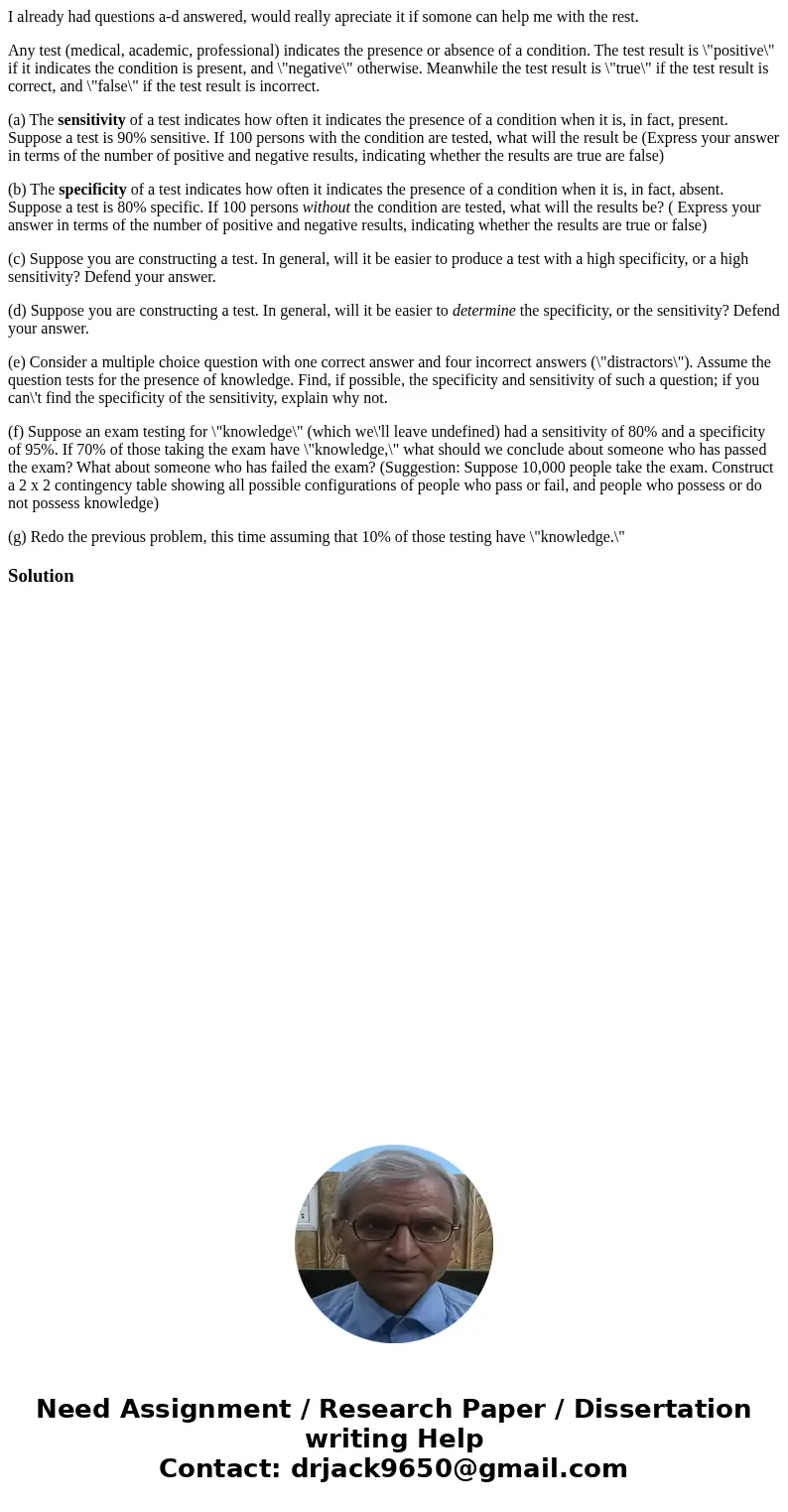 I already had questions a-d answered, would really apreciate it if somone can help me with the rest. Any test (medical, academic, professional) indicates the pr I already had questions a-d answered, would really apreciate it if somone can help me with the rest. Any test (medical, academic, professional) indicates the pr