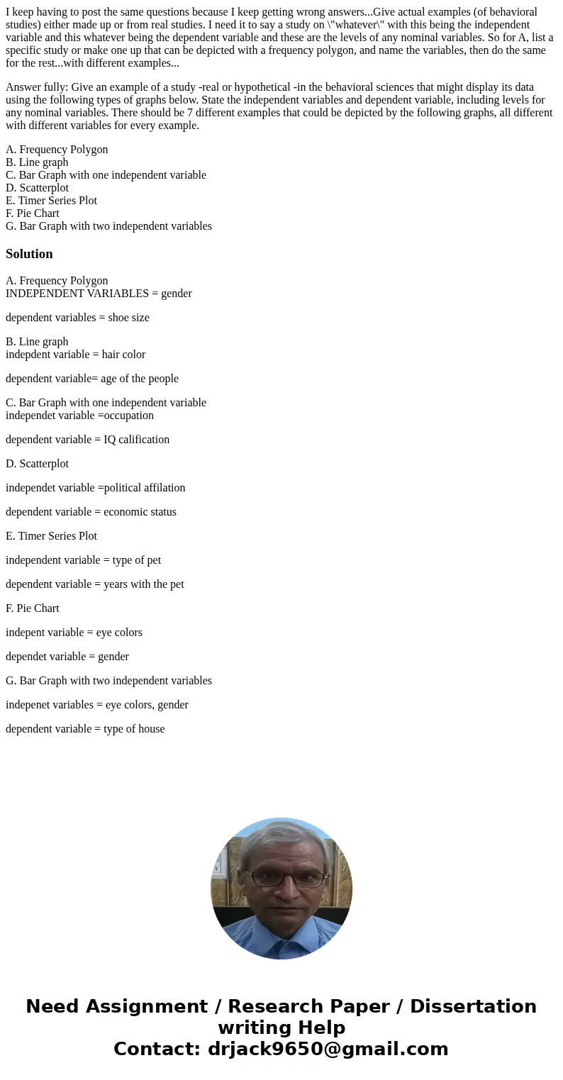 I keep having to post the same questions because I keep getting wrong answers...Give actual examples (of behavioral studies) either made up or from real studies I keep having to post the same questions because I keep getting wrong answers...Give actual examples (of behavioral studies) either made up or from real studies