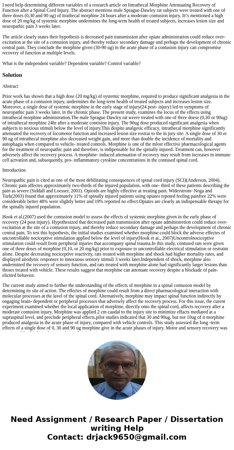 I need help determining different variables of a research article on Intrathecal Morphine Attenuating Recovery of Function after a Spinal Cord Injury. The abstr I need help determining different variables of a research article on Intrathecal Morphine Attenuating Recovery of Function after a Spinal Cord Injury. The abstr