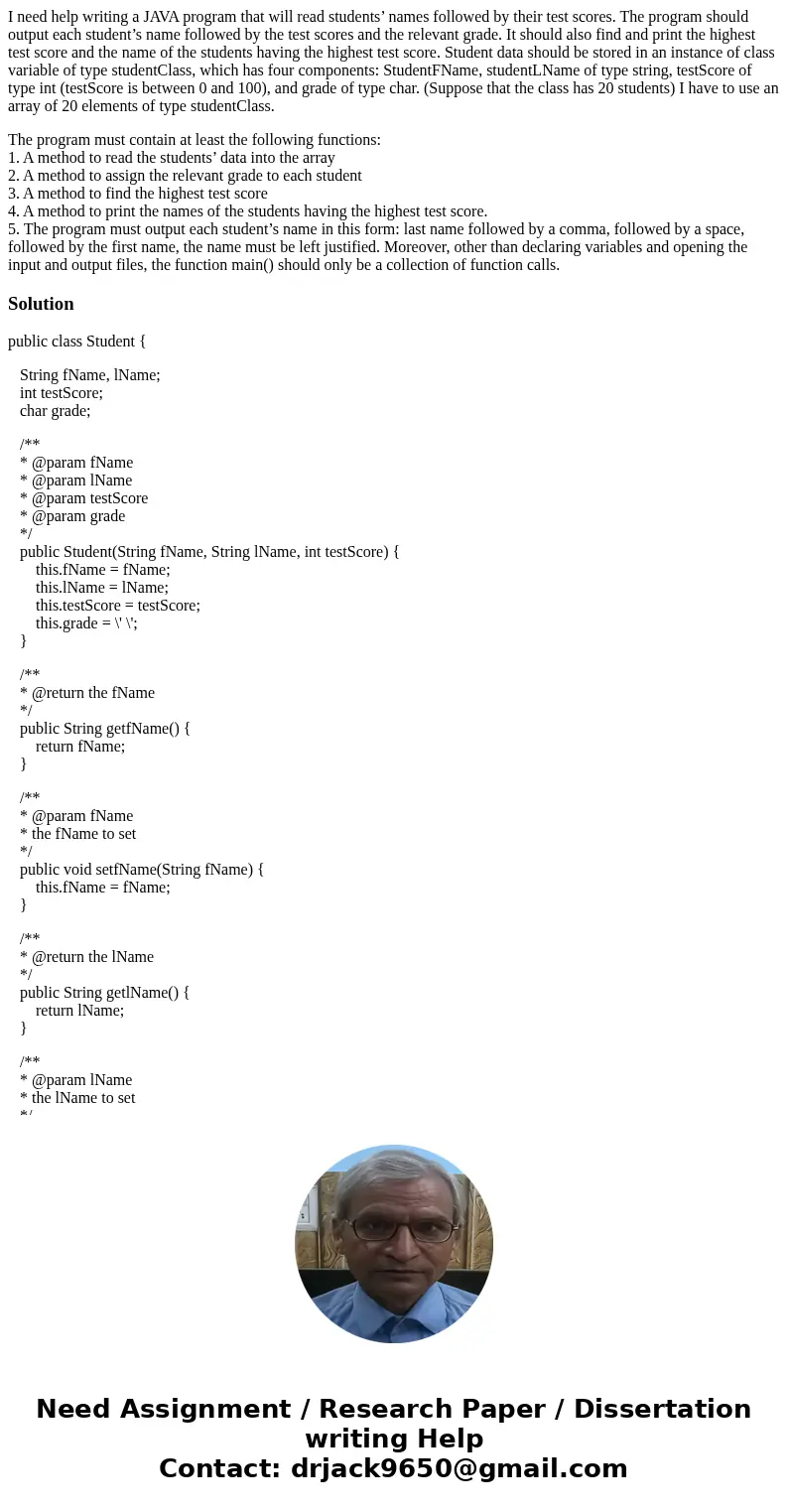 I need help writing a JAVA program that will read students’ names followed by their test scores. The program should output each student’s name followed by the t I need help writing a JAVA program that will read students’ names followed by their test scores. The program should output each student’s name followed by the t