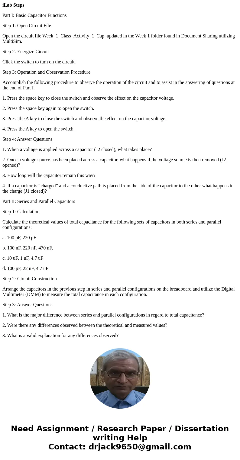 iLab Steps Part I: Basic Capacitor Functions Step 1: Open Circuit File Open the circuit file Week_1_Class_Activity_1_Cap_updated in the Week 1 folder found in D