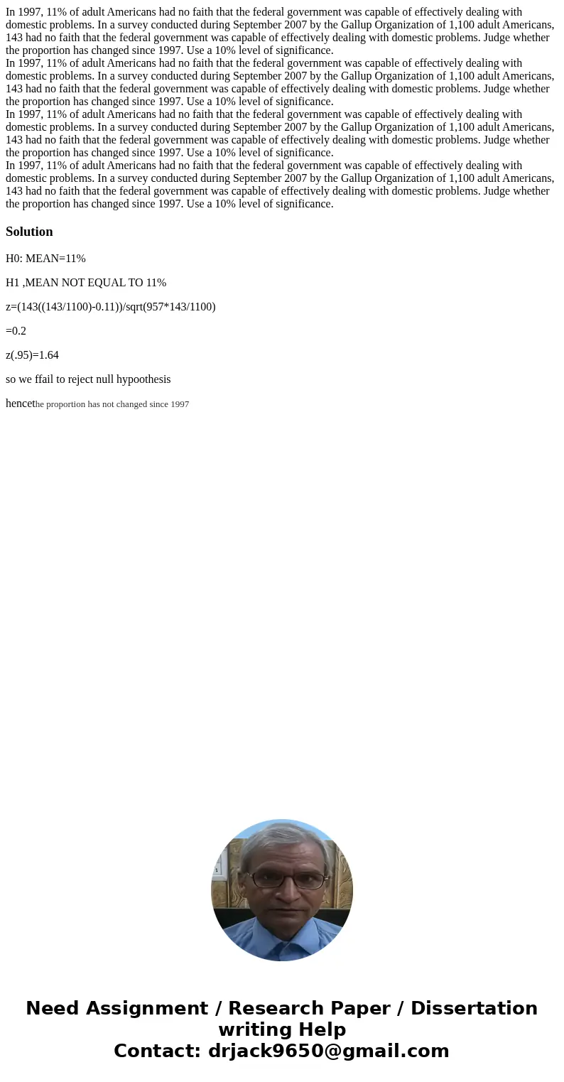 In 1997, 11% of adult Americans had no faith that the federal government was capable of effectively dealing with domestic problems. In a survey conducted durin  In 1997, 11% of adult Americans had no faith that the federal government was capable of effectively dealing with domestic problems. In a survey conducted durin