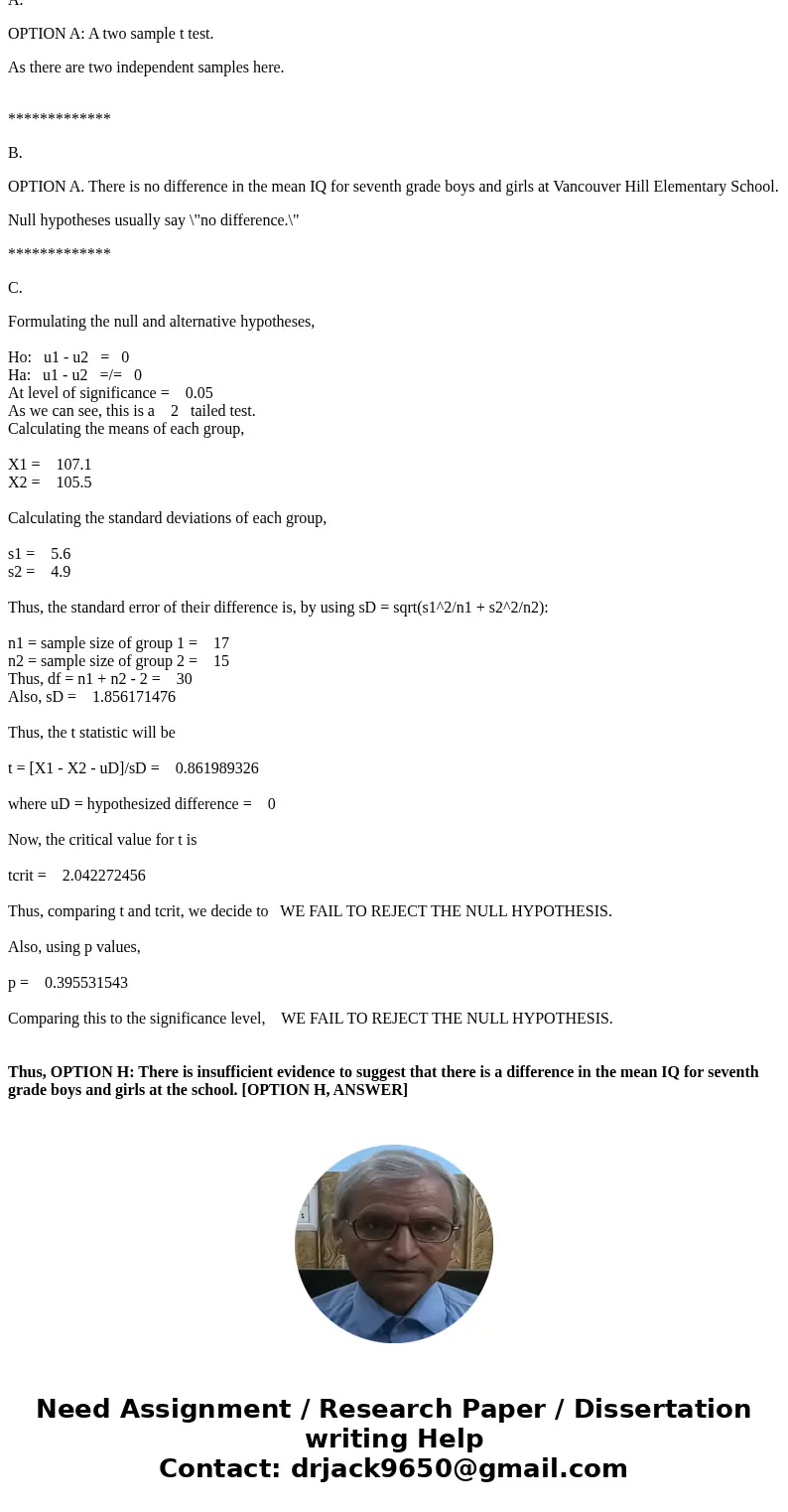 In a study to compare the IQ between boys and girls in a particular elementary school, a random sample of seventh grade boys and girls was taken from Vancouver  In a study to compare the IQ between boys and girls in a particular elementary school, a random sample of seventh grade boys and girls was taken from Vancouver