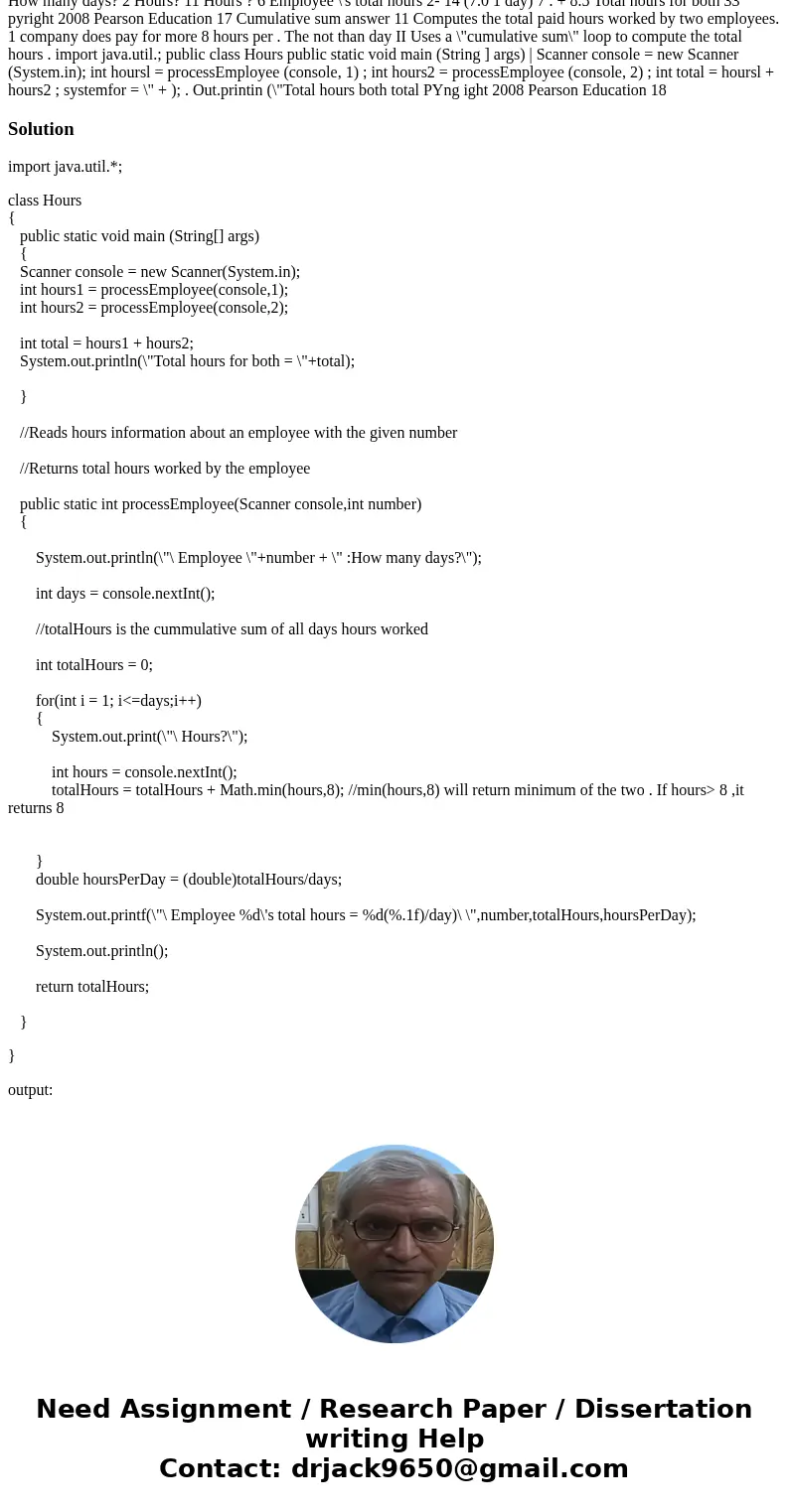 In Java plese comments & check output :) Cumulative sum question • Write a program that reads two employees\' hours and displays each employee\'s total and  In Java plese comments & check output :) Cumulative sum question • Write a program that reads two employees\' hours and displays each employee\'s total and
