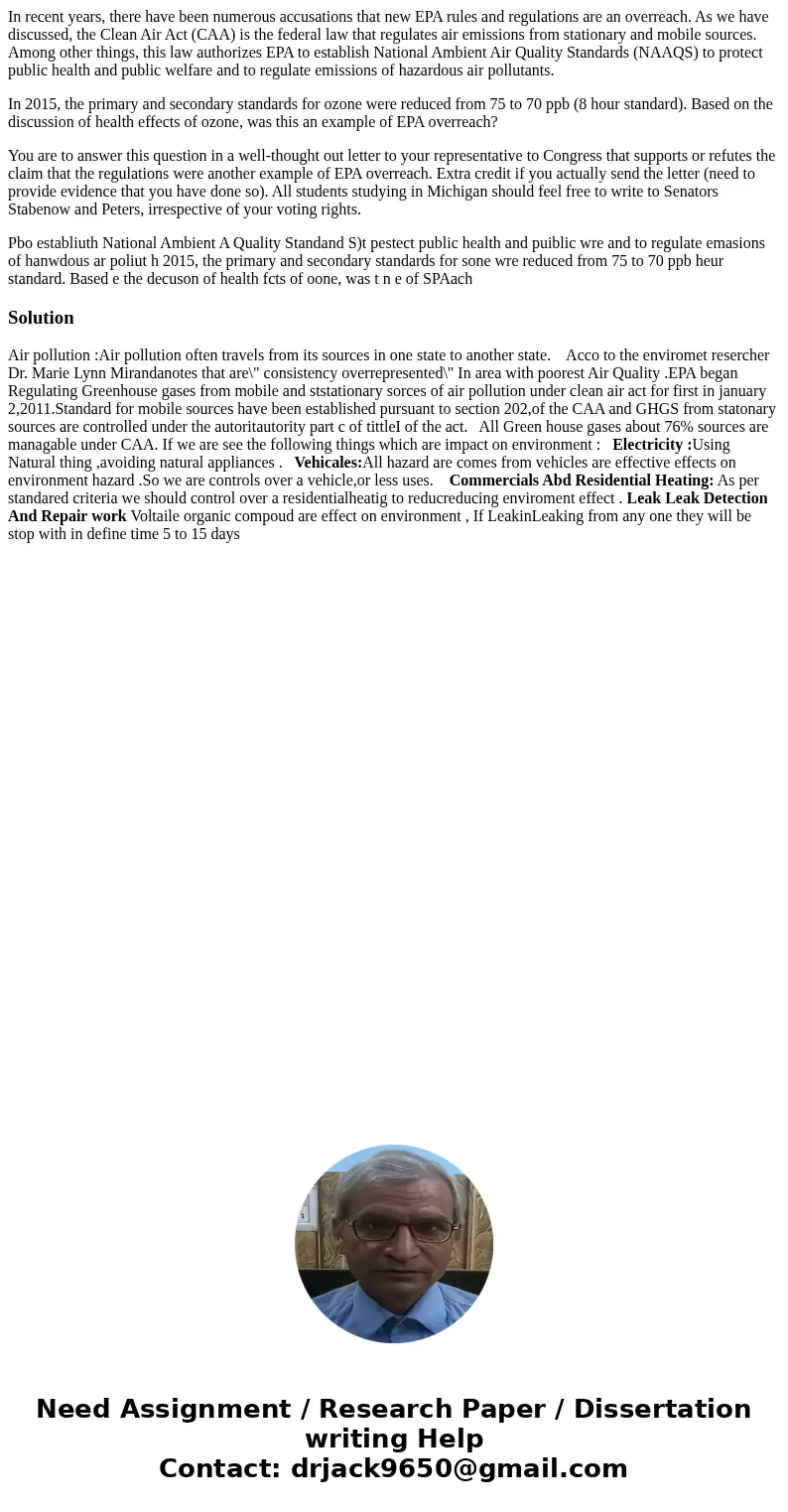 In recent years, there have been numerous accusations that new EPA rules and regulations are an overreach. As we have discussed, the Clean Air Act (CAA) is the  In recent years, there have been numerous accusations that new EPA rules and regulations are an overreach. As we have discussed, the Clean Air Act (CAA) is the
