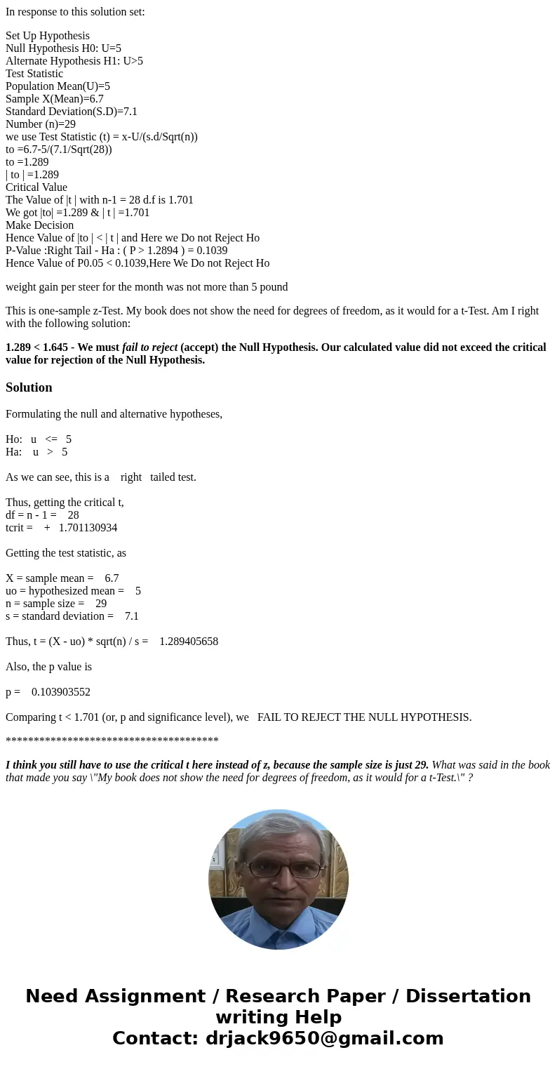 In response to this solution set: Set Up Hypothesis Null Hypothesis H0: U=5 Alternate Hypothesis H1: U>5 Test Statistic Population Mean(U)=5 Sample X(Mean)=6 In response to this solution set: Set Up Hypothesis Null Hypothesis H0: U=5 Alternate Hypothesis H1: U>5 Test Statistic Population Mean(U)=5 Sample X(Mean)=6