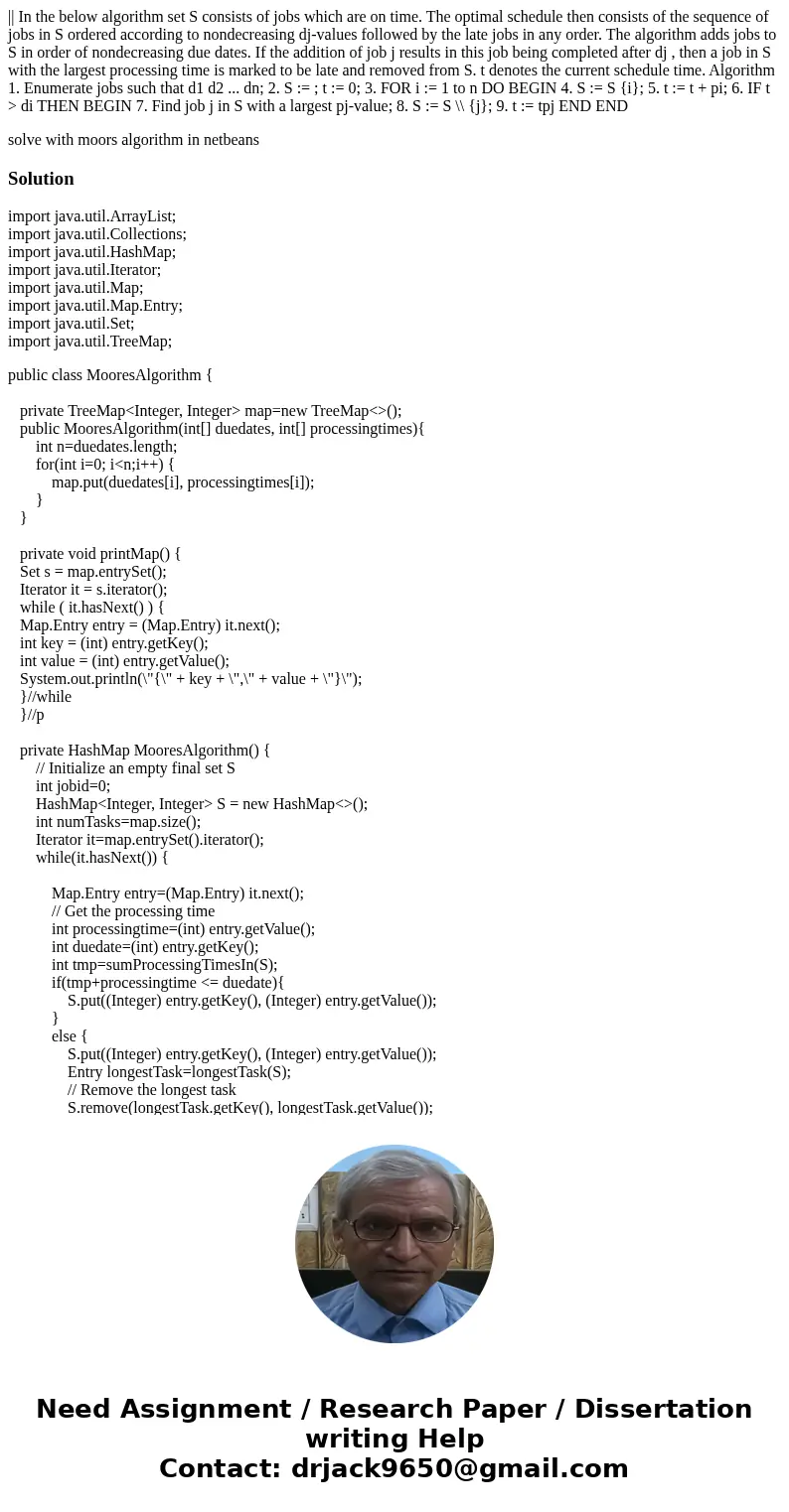 || In the below algorithm set S consists of jobs which are on time. The optimal schedule then consists of the sequence of jobs in S ordered according to nondecr || In the below algorithm set S consists of jobs which are on time. The optimal schedule then consists of the sequence of jobs in S ordered according to nondecr