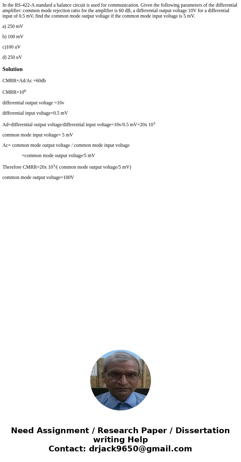 In the RS-422-A standard a balance circuit is used for communication. Given the following parameters of the differential amplifier: common mode rejection ratio  In the RS-422-A standard a balance circuit is used for communication. Given the following parameters of the differential amplifier: common mode rejection ratio