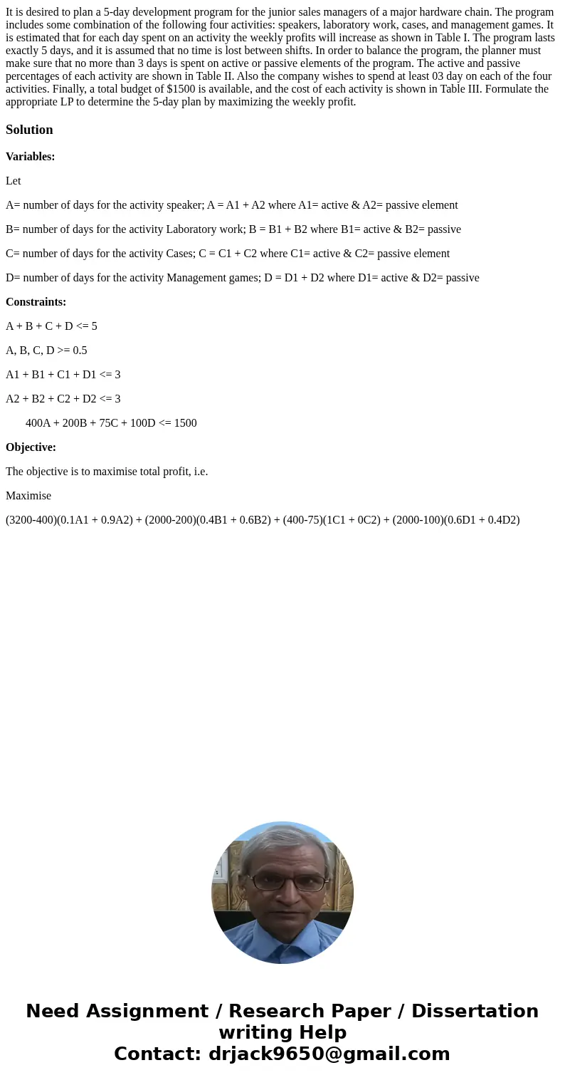 It is desired to plan a 5-day development program for the junior sales managers of a major hardware chain. The program includes some combination of the followi  It is desired to plan a 5-day development program for the junior sales managers of a major hardware chain. The program includes some combination of the followi