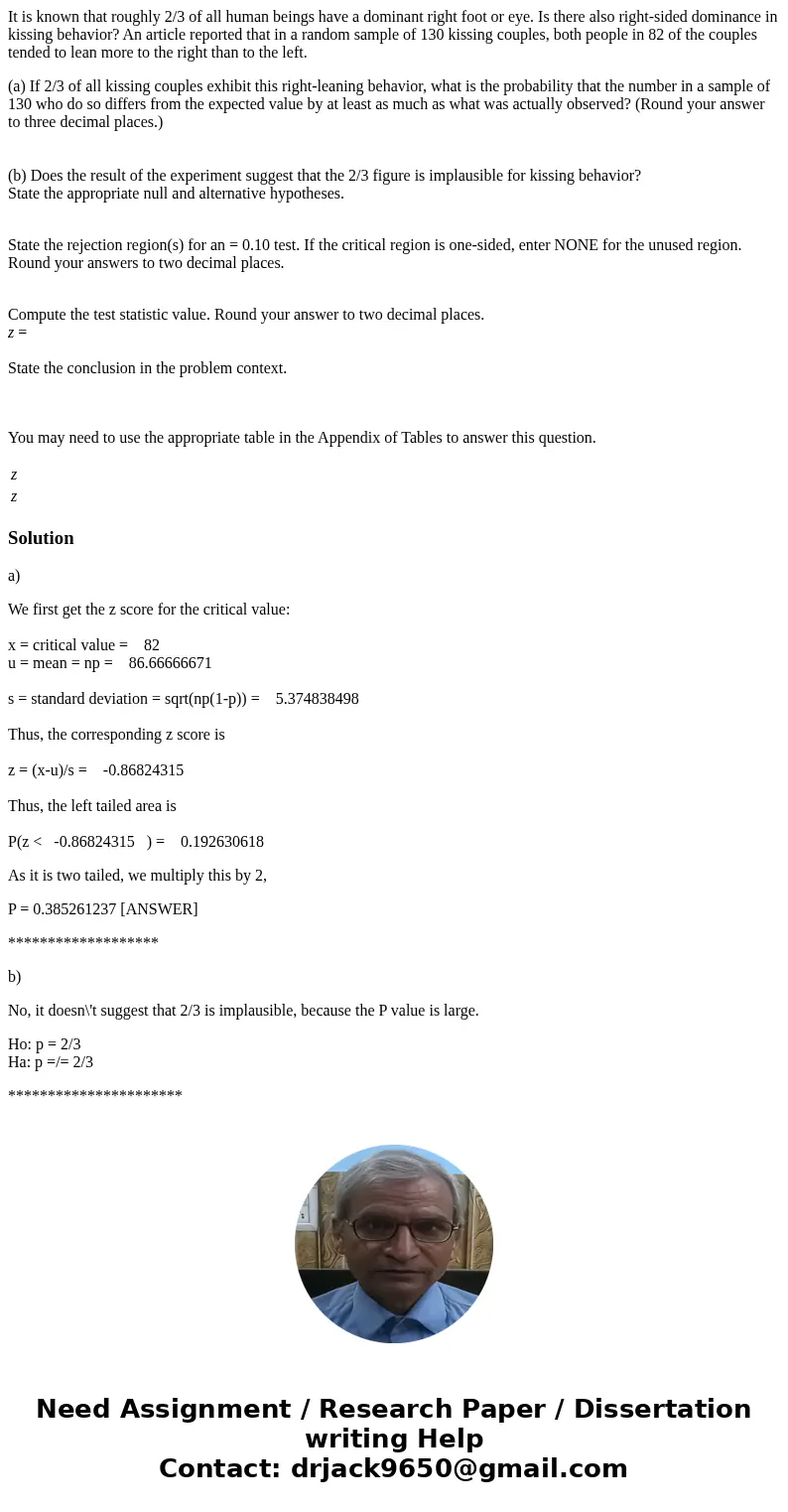 It is known that roughly 2/3 of all human beings have a dominant right foot or eye. Is there also right-sided dominance in kissing behavior? An article reported It is known that roughly 2/3 of all human beings have a dominant right foot or eye. Is there also right-sided dominance in kissing behavior? An article reported