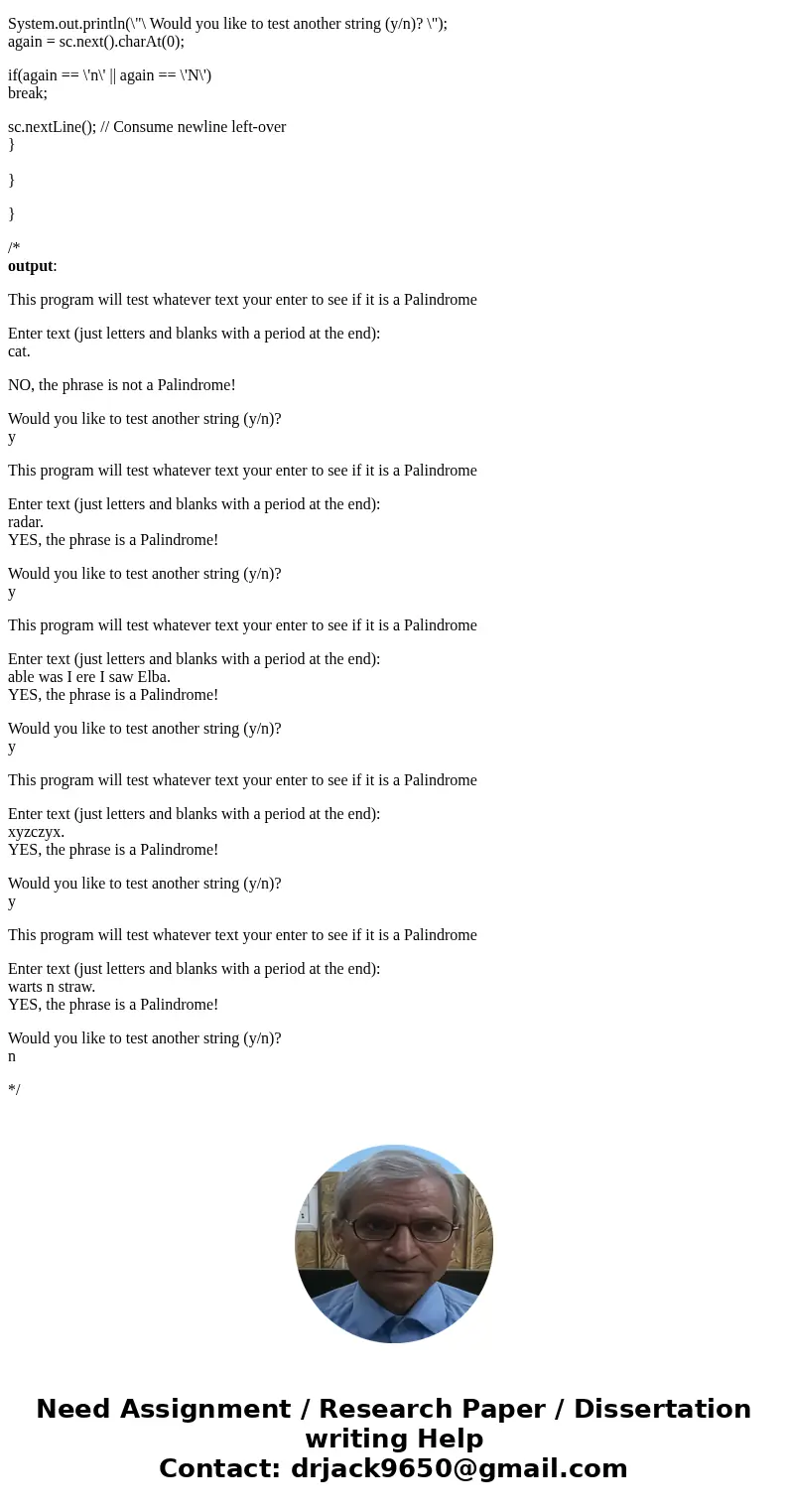 Java A palindrome is a word or phrase that reads the same forward and backward, ignoring blanks and considering uppercase and lowercase versions of the same let