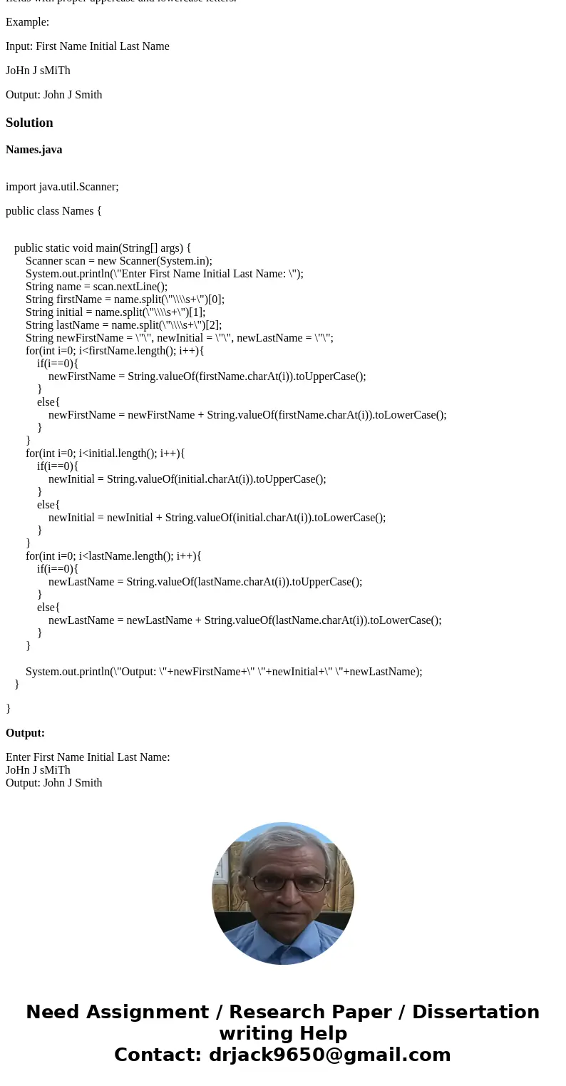 JAVA: Write a class to manipulate a string made up of a person\'s first name, middle initial, and last name. The entire name has to be created as one field and 