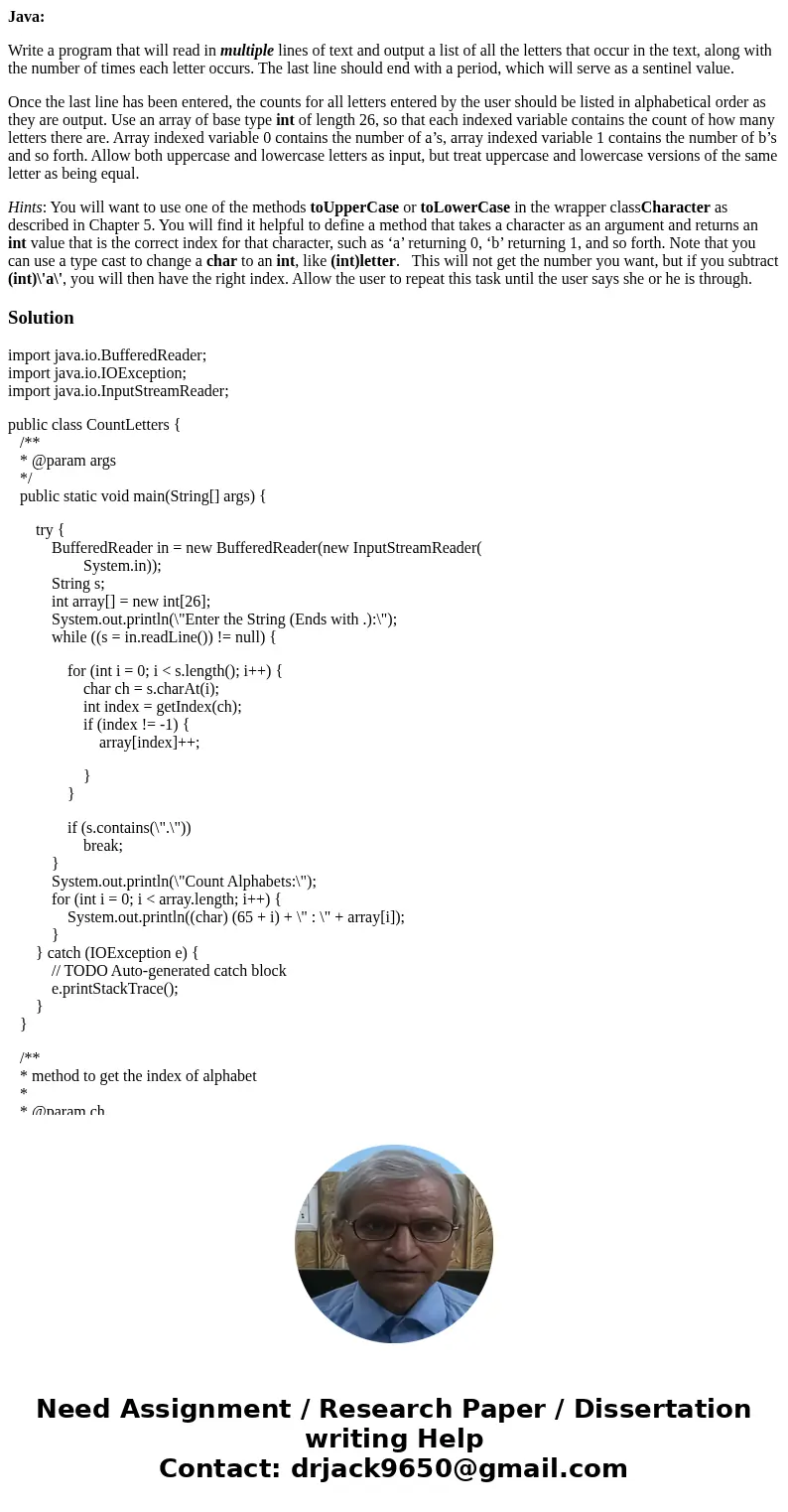 Java: Write a program that will read in multiple lines of text and output a list of all the letters that occur in the text, along with the number of times each  Java: Write a program that will read in multiple lines of text and output a list of all the letters that occur in the text, along with the number of times each