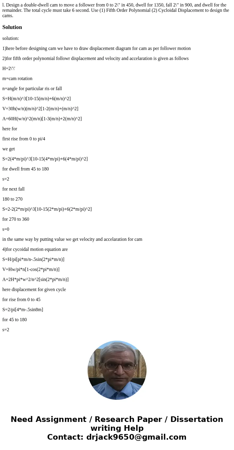 l. Design a double-dwell cam to move a follower from 0 to 2\  l. Design a double-dwell cam to move a follower from 0 to 2\
