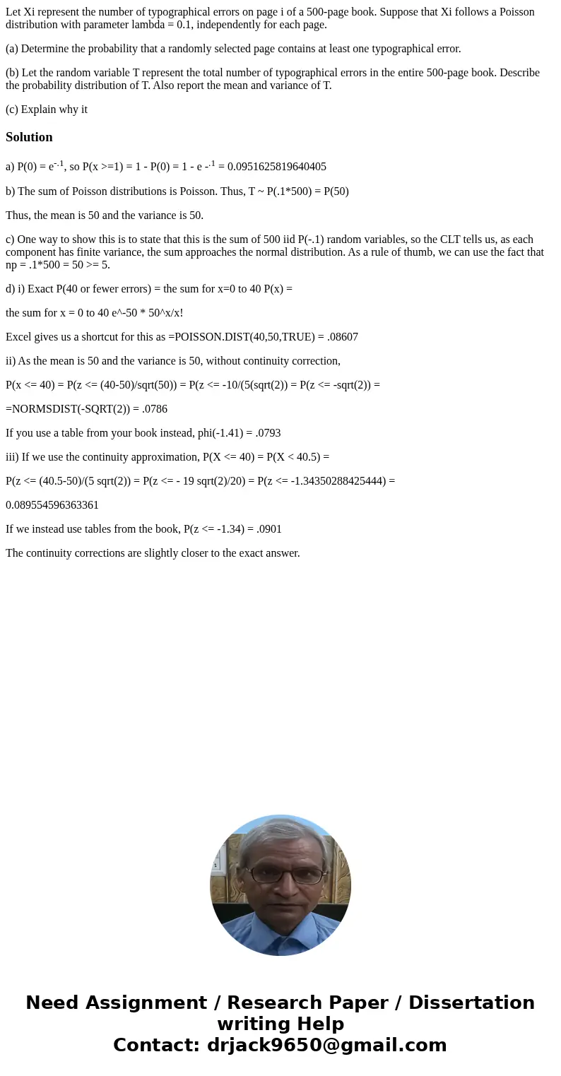 Let Xi represent the number of typographical errors on page i of a 500-page book. Suppose that Xi follows a Poisson distribution with parameter lambda = 0.1, in