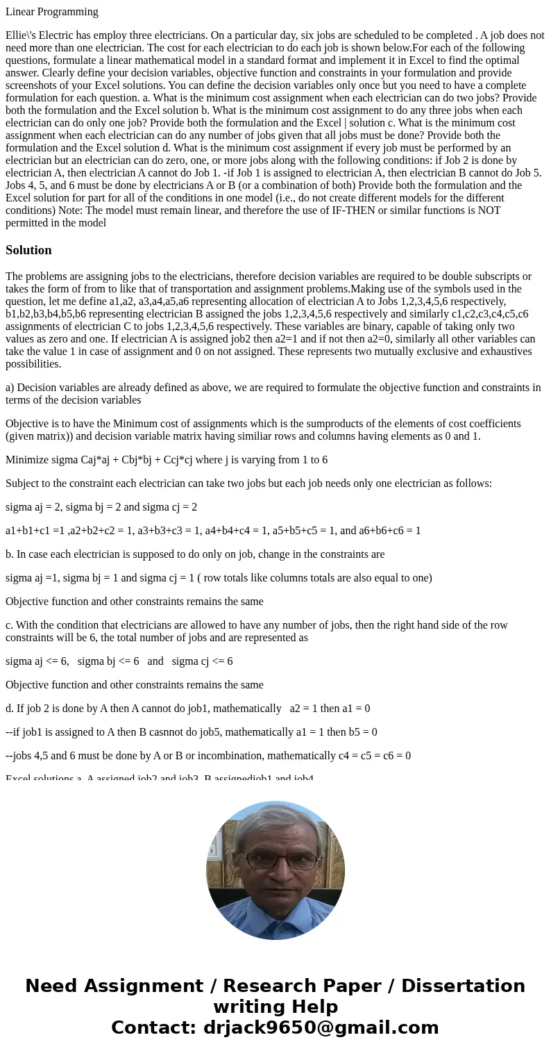 Linear Programming Ellie\'s Electric has employ three electricians. On a particular day, six jobs are scheduled to be completed . A job does not need more than  Linear Programming Ellie\'s Electric has employ three electricians. On a particular day, six jobs are scheduled to be completed . A job does not need more than