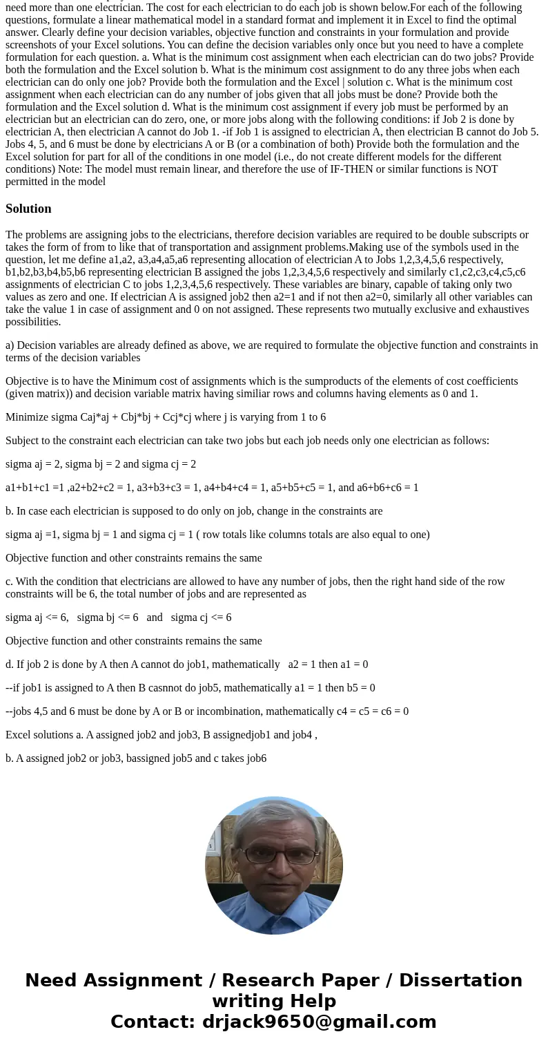 Linear Programming Ellie\'s Electric has employ three electricians. On a particular day, six jobs are scheduled to be completed . A job does not need more than  Linear Programming Ellie\'s Electric has employ three electricians. On a particular day, six jobs are scheduled to be completed . A job does not need more than