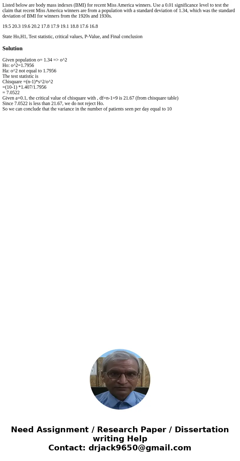 Listed below are body mass indexes (BMI) for recent Miss America winners. Use a 0.01 significance level to test the claim that recent Miss America winners are f Listed below are body mass indexes (BMI) for recent Miss America winners. Use a 0.01 significance level to test the claim that recent Miss America winners are f