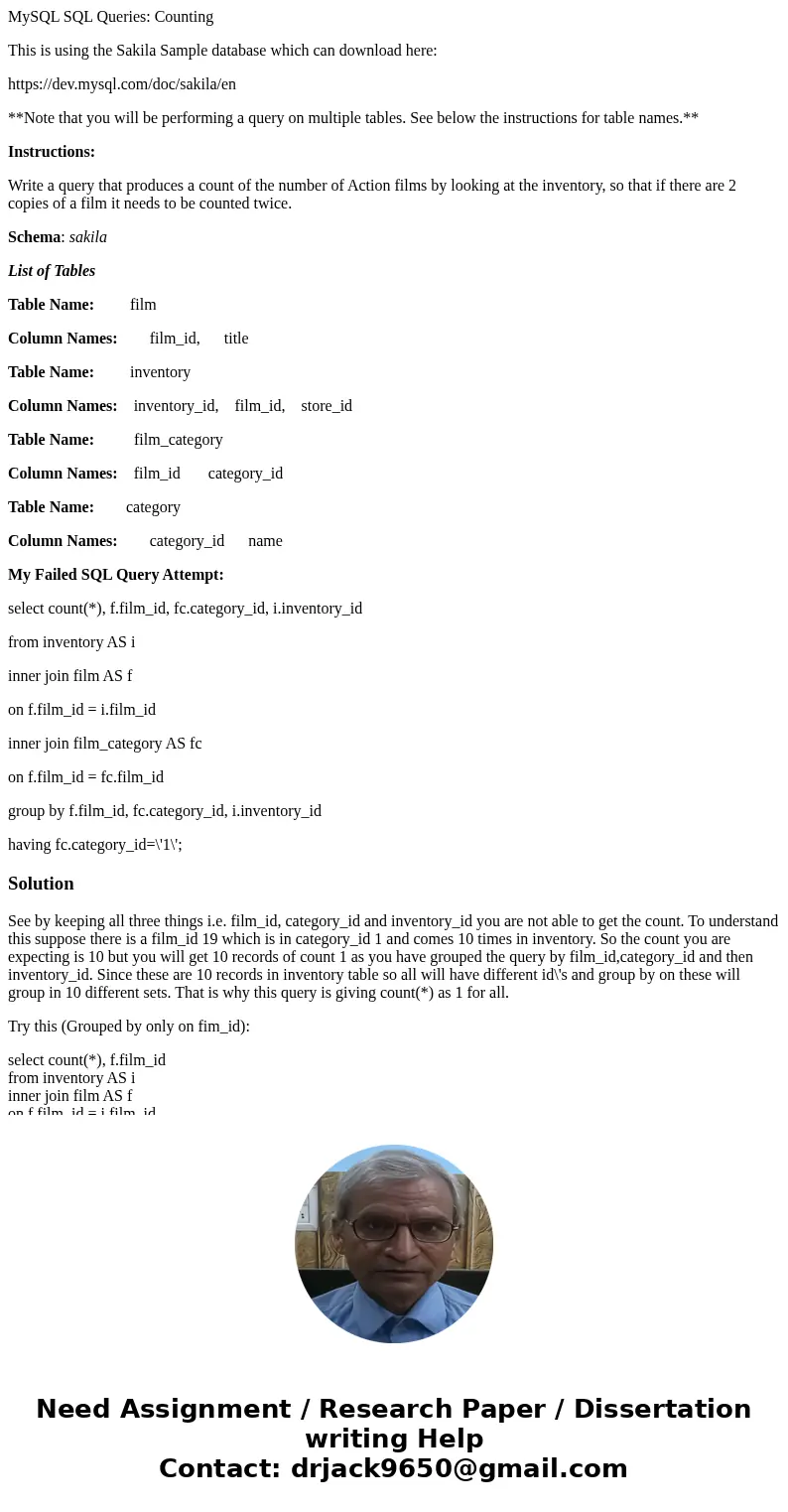 MySQL SQL Queries: Counting This is using the Sakila Sample database which can download here: https://dev.mysql.com/doc/sakila/en **Note that you will be perfor