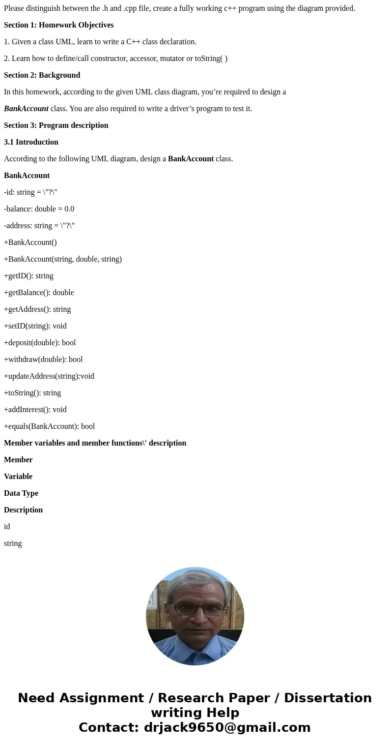 Please distinguish between the .h and .cpp file, create a fully working c++ program using the diagram provided. Section 1: Homework Objectives 1. Given a class  Please distinguish between the .h and .cpp file, create a fully working c++ program using the diagram provided. Section 1: Homework Objectives 1. Given a class