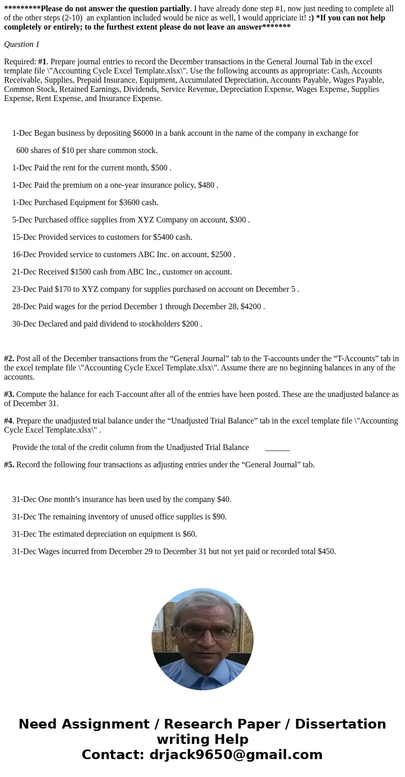 *********Please do not answer the question partially. I have already done step #1, now just needing to complete all of the other steps (2-10) an explantion incl *********Please do not answer the question partially. I have already done step #1, now just needing to complete all of the other steps (2-10) an explantion incl