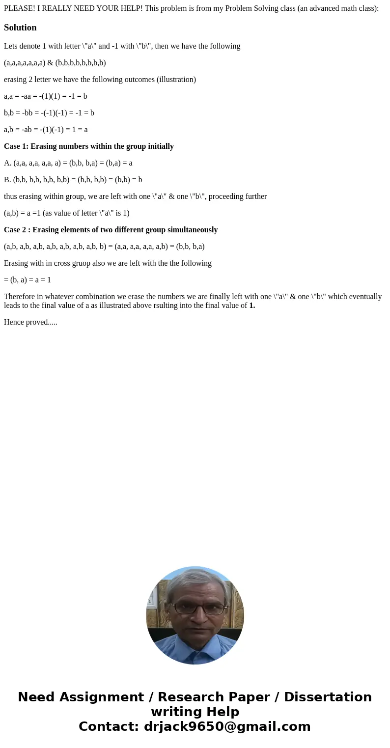 PLEASE! I REALLY NEED YOUR HELP! This problem is from my Problem Solving class (an advanced math class):SolutionLets denote 1 with letter \ PLEASE! I REALLY NEED YOUR HELP! This problem is from my Problem Solving class (an advanced math class):SolutionLets denote 1 with letter \