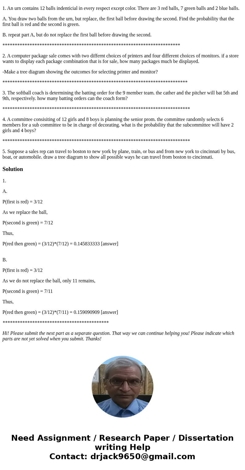 Please label and show your work for each question so i can understand it, Thank you : ] *********************************************************************** 