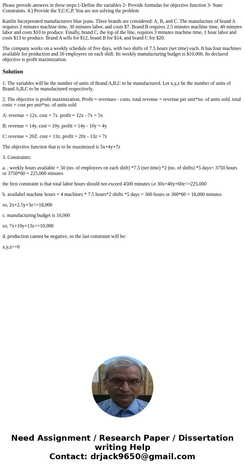 Please provide answers in these steps:1-Define the variables 2- Provide formulas for objective function 3- State Constraints. 4.) Provide the T,C/C,P. You are n Please provide answers in these steps:1-Define the variables 2- Provide formulas for objective function 3- State Constraints. 4.) Provide the T,C/C,P. You are n