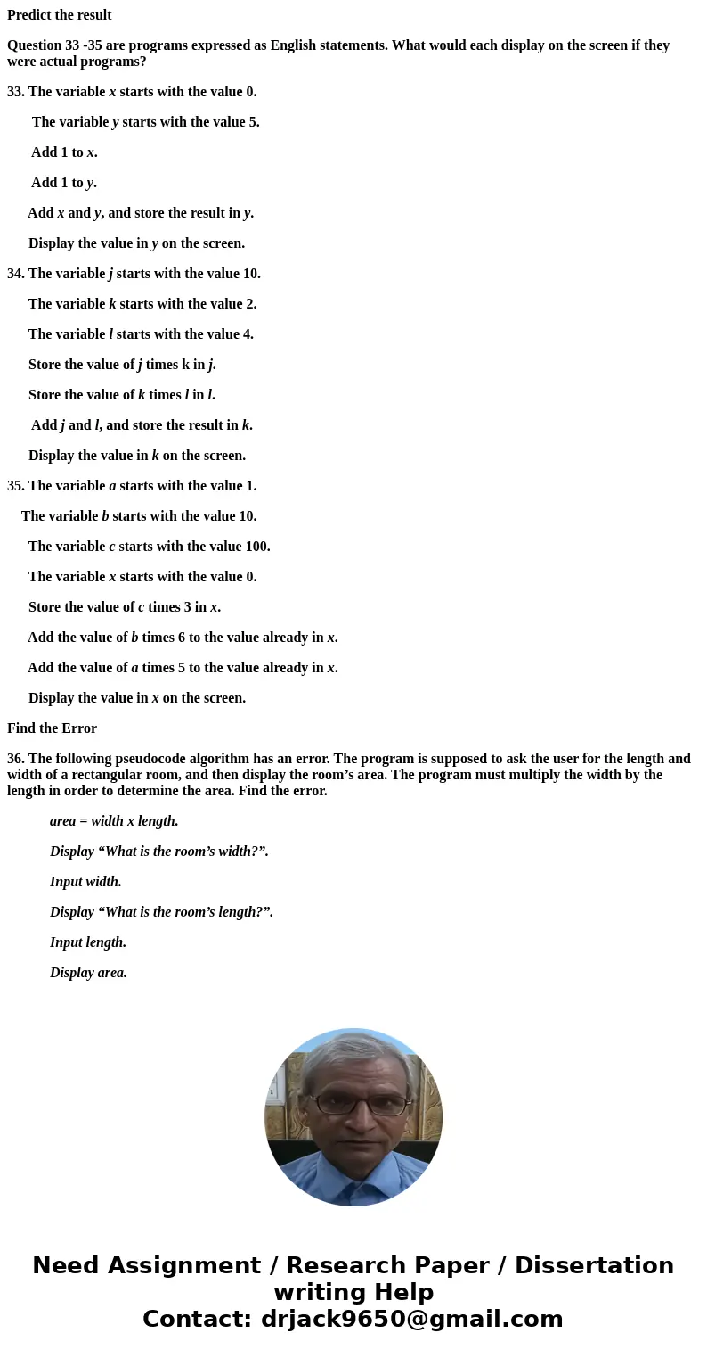 Predict the result Question 33 -35 are programs expressed as English statements. What would each display on the screen if they were actual programs? 33. The var Predict the result Question 33 -35 are programs expressed as English statements. What would each display on the screen if they were actual programs? 33. The var