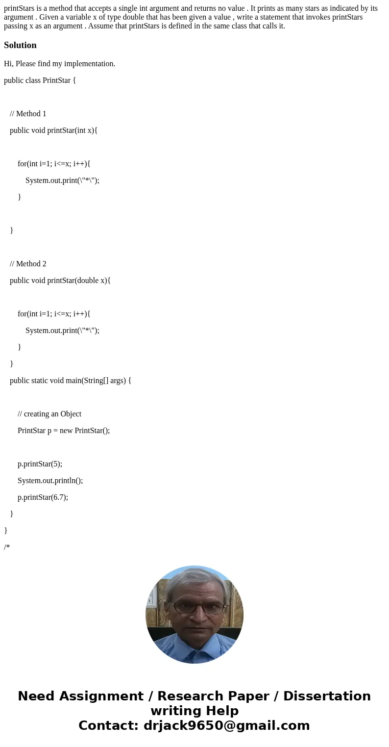 printStars is a method that accepts a single int argument and returns no value . It prints as many stars as indicated by its argument . Given a variable x of ty printStars is a method that accepts a single int argument and returns no value . It prints as many stars as indicated by its argument . Given a variable x of ty