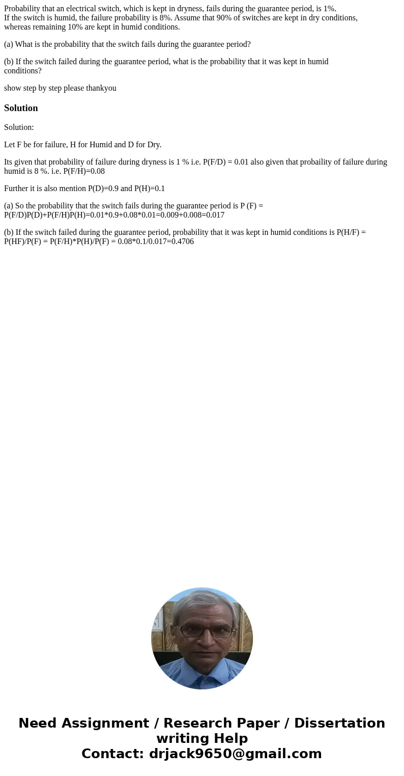 Probability that an electrical switch, which is kept in dryness, fails during the guarantee period, is 1%. If the switch is humid, the failure probability is 8% Probability that an electrical switch, which is kept in dryness, fails during the guarantee period, is 1%. If the switch is humid, the failure probability is 8%