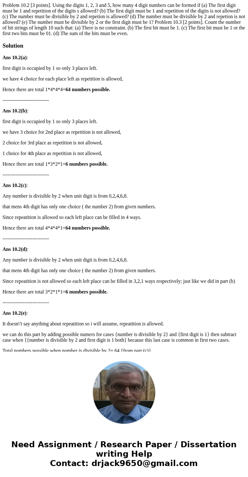  Problem 10.2 [3 points]. Using the digits 1, 2, 3 and 5, how many 4 digit numbers can be formed if (a) The first digit must be 1 and repetition of the digits s