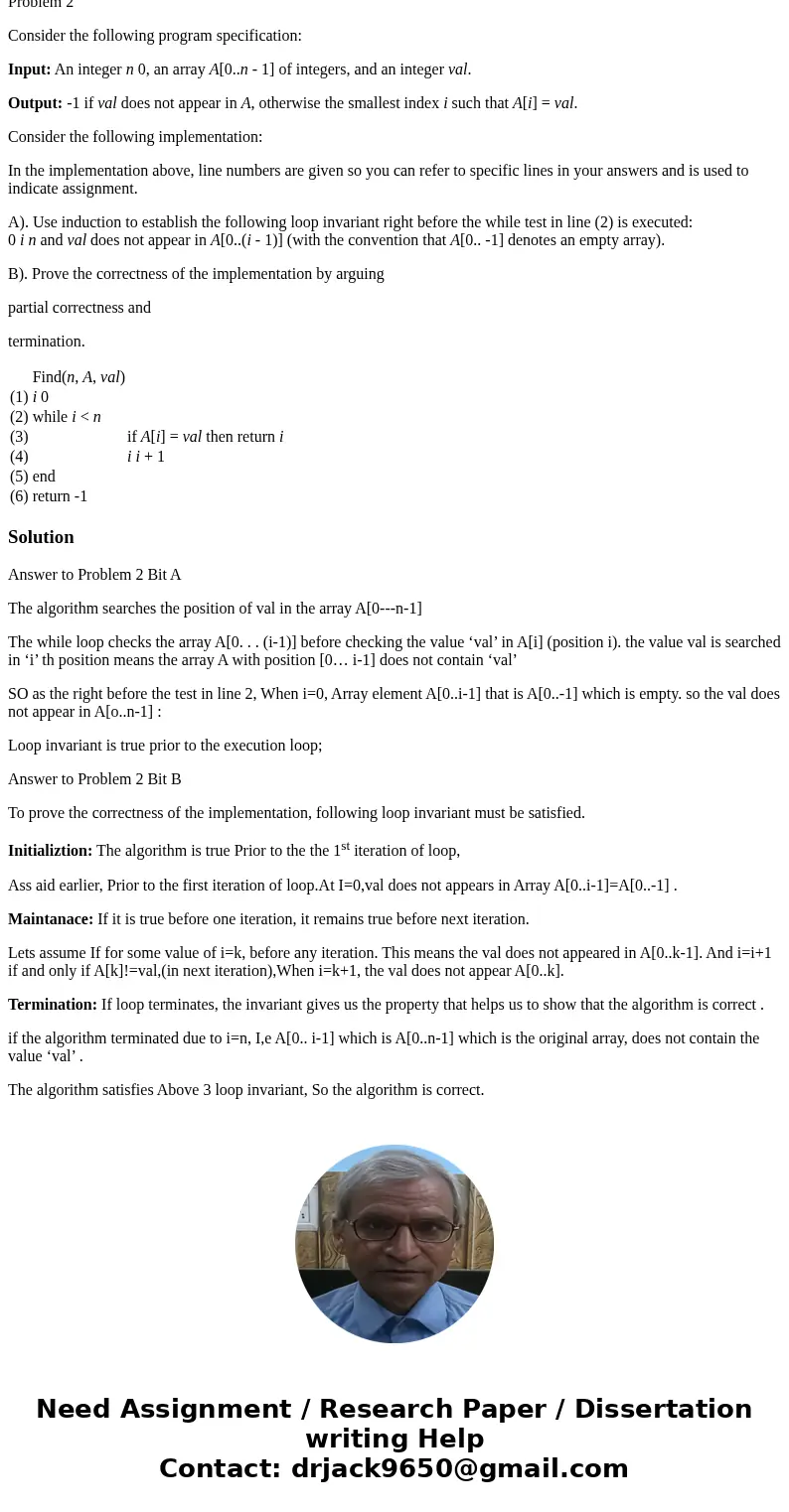 Problem 2 Consider the following program specification: Input: An integer n 0, an array A[0..n - 1] of integers, and an integer val. Output: -1 if val does not 