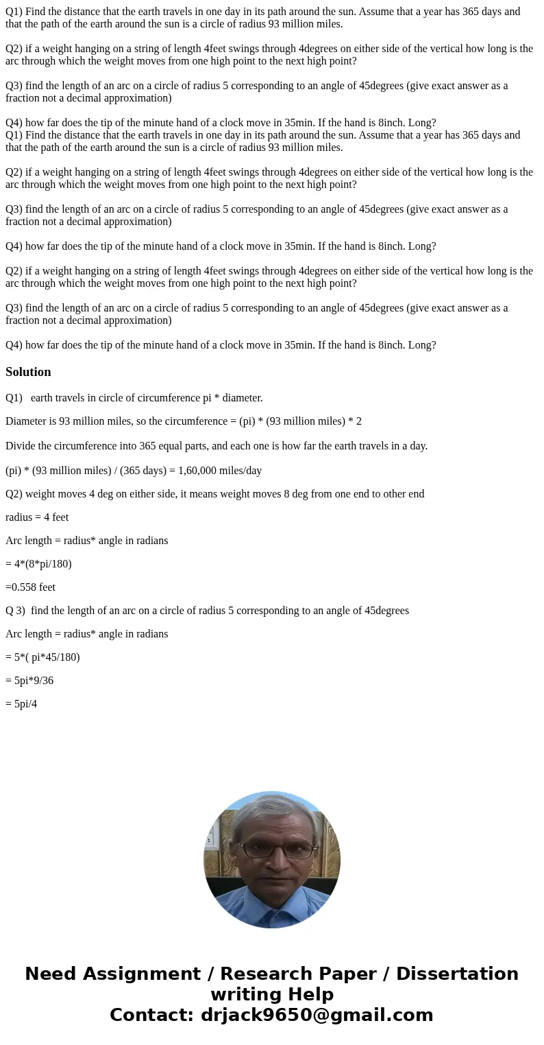 Q1) Find the distance that the earth travels in one day in its path around the sun. Assume that a year has 365 days and that the path of the earth around the su Q1) Find the distance that the earth travels in one day in its path around the sun. Assume that a year has 365 days and that the path of the earth around the su