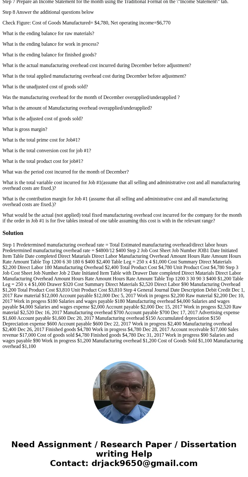 QUESTION 1 Step 1 You work for Thunderduck Custom Tables Inc. This is the first month of operations. The company designs and manufactures specialty tables. Each QUESTION 1 Step 1 You work for Thunderduck Custom Tables Inc. This is the first month of operations. The company designs and manufactures specialty tables. Each