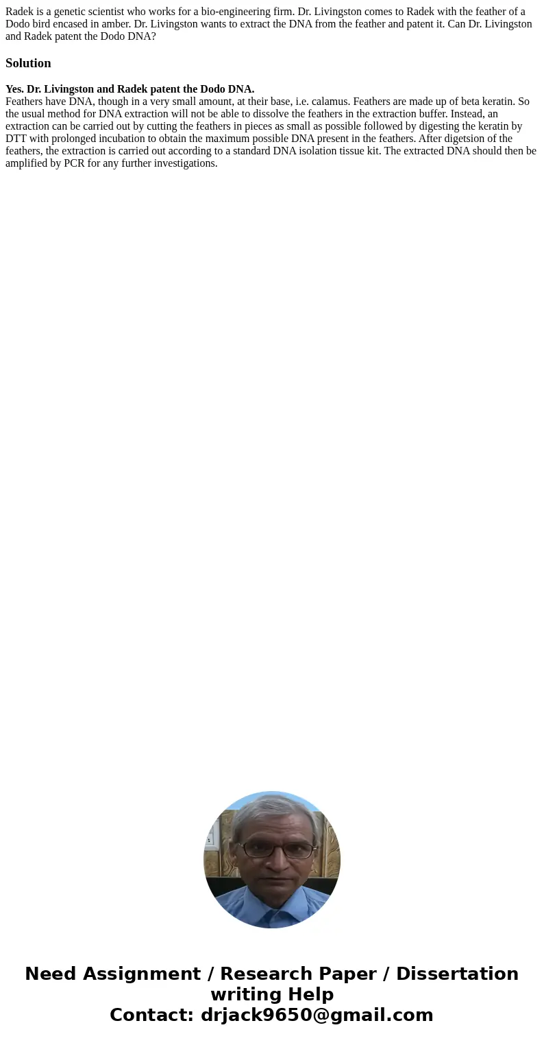 Radek is a genetic scientist who works for a bio-engineering firm. Dr. Livingston comes to Radek with the feather of a Dodo bird encased in amber. Dr. Livingsto Radek is a genetic scientist who works for a bio-engineering firm. Dr. Livingston comes to Radek with the feather of a Dodo bird encased in amber. Dr. Livingsto