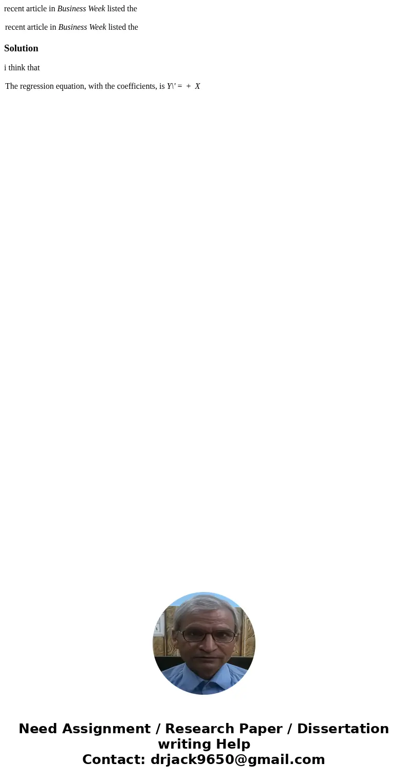 recent article in Business Week listed the recent article in Business Week listed the Solutioni think that The regression equation, with the coefficients, is Y\ recent article in Business Week listed the recent article in Business Week listed the Solutioni think that The regression equation, with the coefficients, is Y\