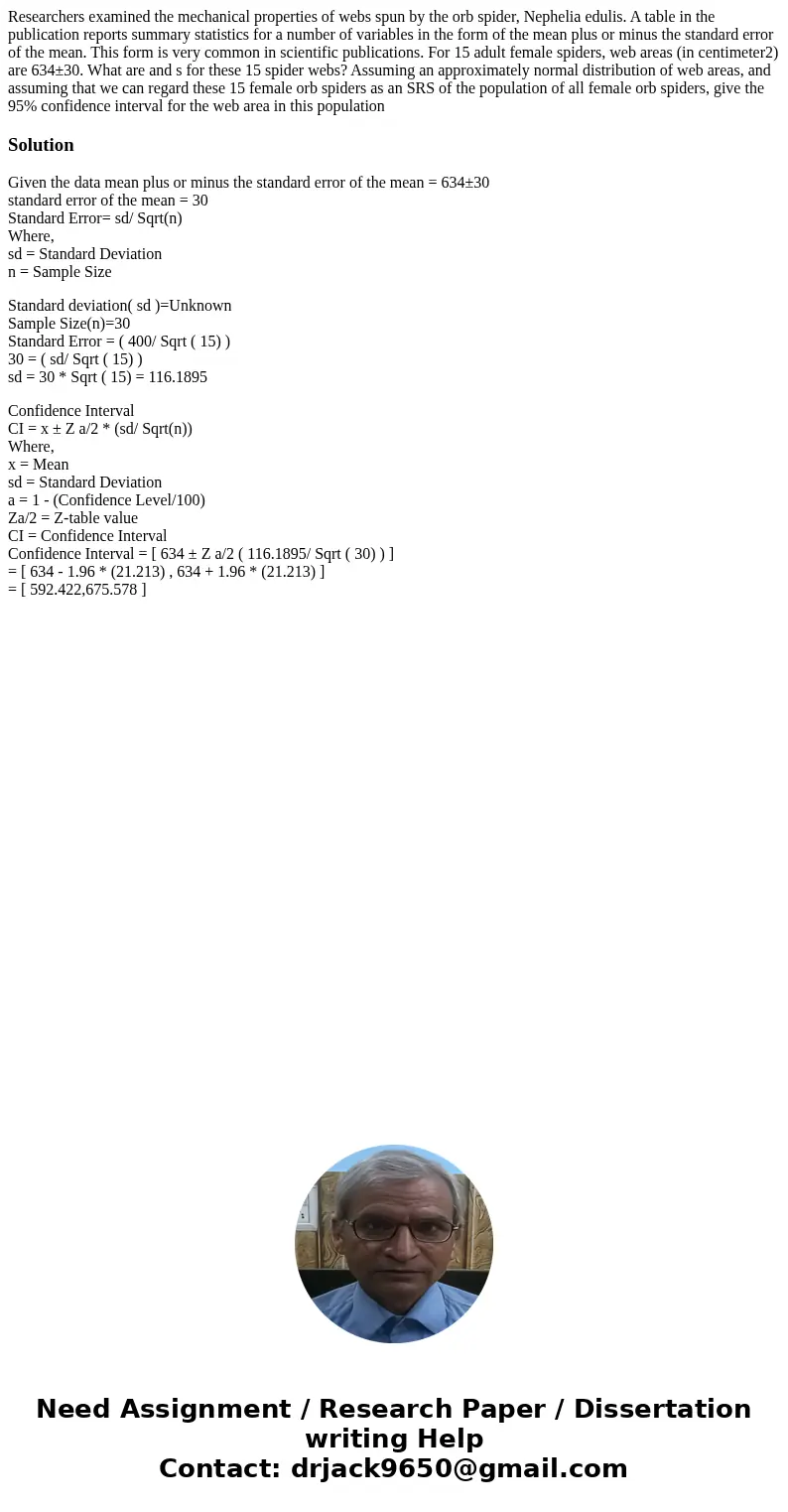 Researchers examined the mechanical properties of webs spun by the orb spider, Nephelia edulis. A table in the publication reports summary statistics for a numb Researchers examined the mechanical properties of webs spun by the orb spider, Nephelia edulis. A table in the publication reports summary statistics for a numb