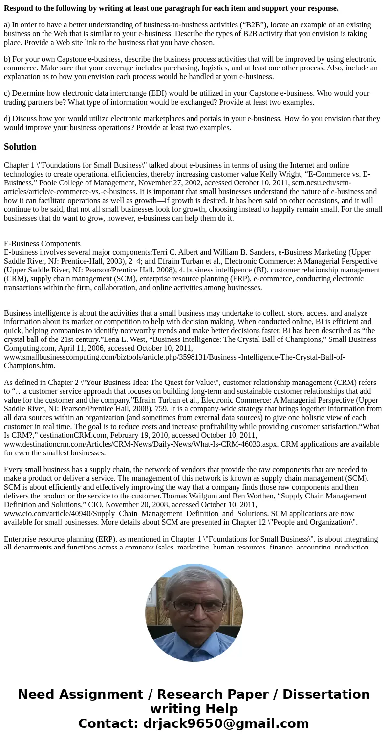 Respond to the following by writing at least one paragraph for each item and support your response. a) In order to have a better understanding of business-to-bu Respond to the following by writing at least one paragraph for each item and support your response. a) In order to have a better understanding of business-to-bu