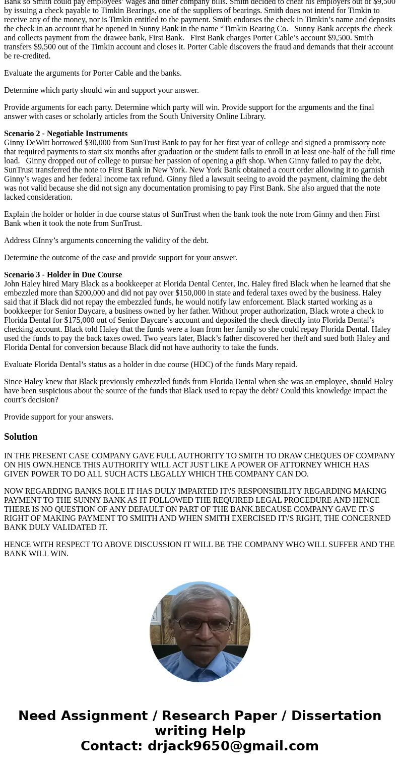 SELECT ONLY ONE SCENARIO OF THE GIVEN 3. Scenario 1 - Liability on Negotiable Instruments Porter Cable hired a bookkeeper, Gerald Smith, and gave him general au SELECT ONLY ONE SCENARIO OF THE GIVEN 3. Scenario 1 - Liability on Negotiable Instruments Porter Cable hired a bookkeeper, Gerald Smith, and gave him general au
